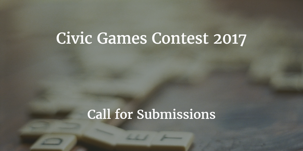 Civic Games Contest 2017 – Call for Submissions